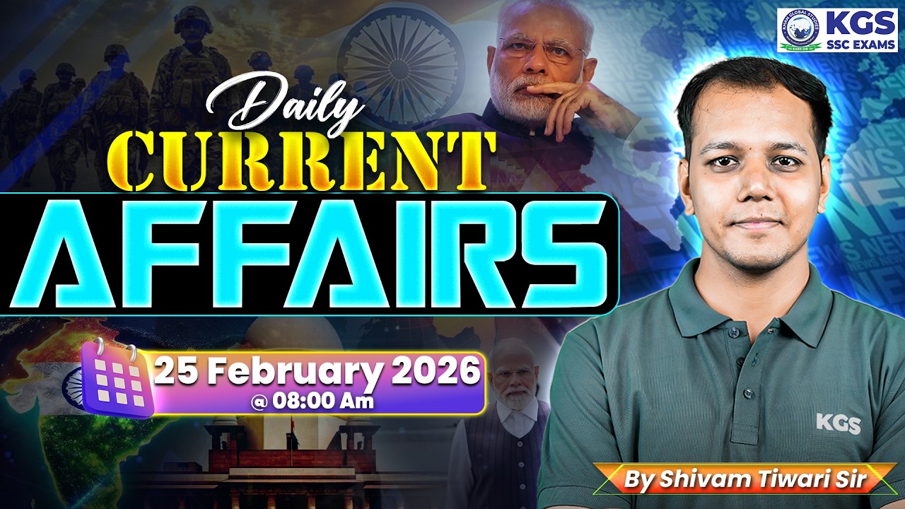25 February Daily Current Affairs 2026 | Current Affairs for SSC Exams ...