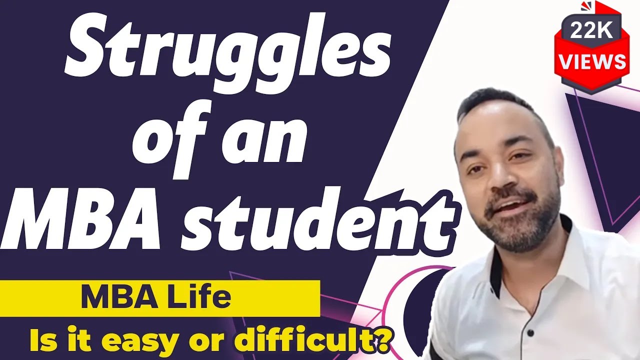 MBA Life Struggles Of An MBA Student Is It Easy Or Difficult YouTube MBA Life Struggles Of An MBA Student Is It Easy Or Difficult YouTube