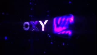 The OXY INTRO!!
