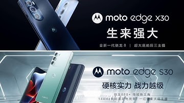 Motorola Edge X30 & S30 - Official Launch Trailer