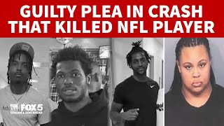 Woman pleads guilty to crash that killed NFL player, 2 friends