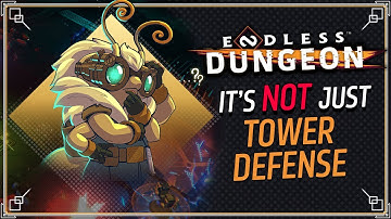 Endless Dungeon is NOT just a Tower Defense - Gameplay Explanation