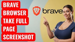 How to Take Full Page Screenshot in Brave Browser screenshot 5