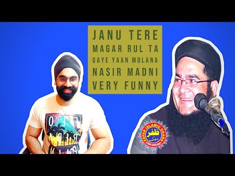 Indian Reaction  On Janu Tere Magar Rul Ta Gaye Yaan Molana Nasir Madni Very Funny