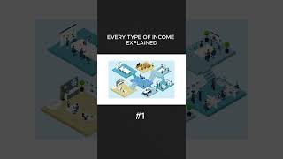 EVERY TYPE OF INCOME EXPLAINED #finance #money #income