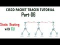 Configuring static routing with 3 routers using CLI  command | Cisco Packet Tracer Tutorial 6