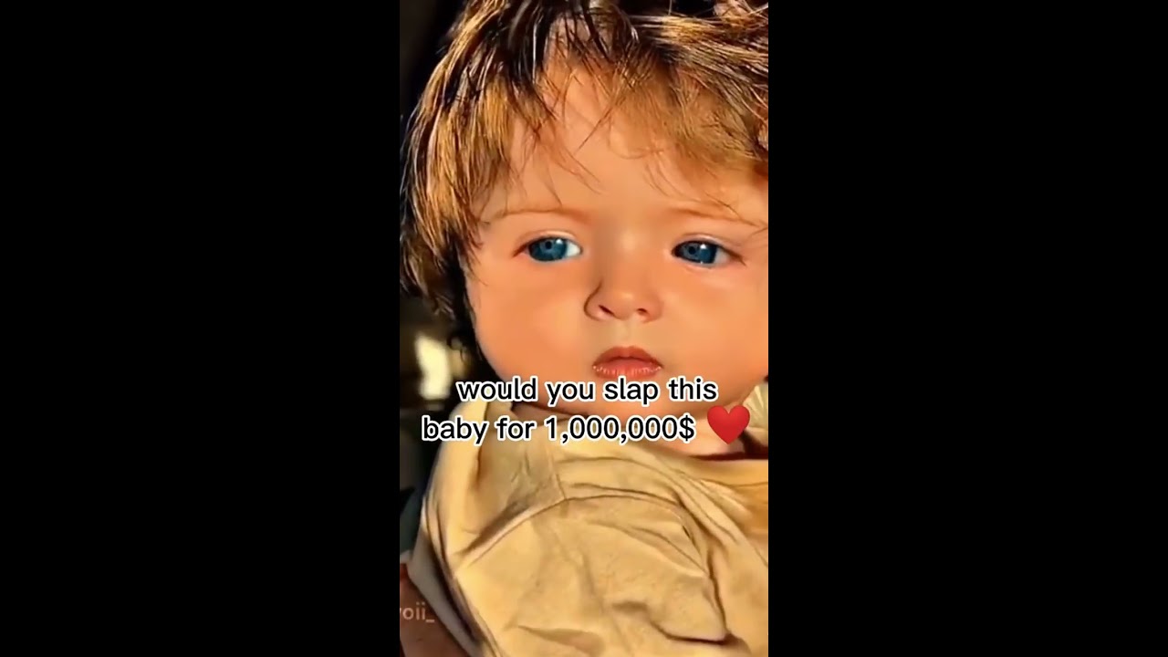 Would You Slap This Baby For 1 000