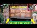 Sectional garage door stuck - cable repair - step by step