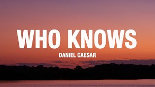 Download Lagu Daniel Caesar - Who Knows (Lyrics) MP3
