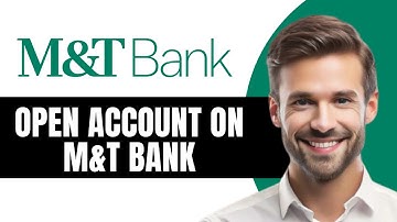 Hoe u een rekening opent bij M&T Bank