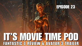 Movie Time Pod Episode 23: Fantastic Four: First Steps Review + Avatar 3 Trailer Breakdown