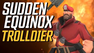 [TF2] How to Beat Sudden Equinox as the Trolldier