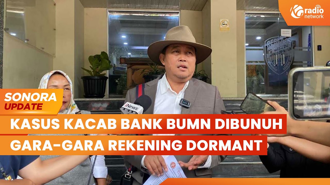 Kasus Pembunuhan Kacab Bank BUMN, Keluarga Tuntut Pasal 340 KUHP | SONORA UPDATE