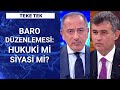 Türkiye Barolar Birliği Başkanı Metin Feyzioğlu Habertürk'te | Teke Tek - 7 Temmuz 2020