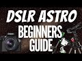 Here's A Quick Guide to DSLR Astrophotography (Beginners Tutorial)