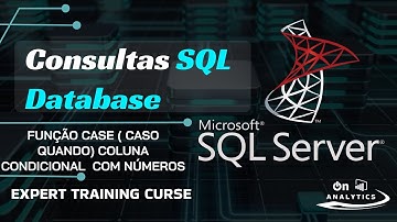 Função Case ( Caso Quando) Coluna Condicional  Com Números  - SQL Server - # Aula 28