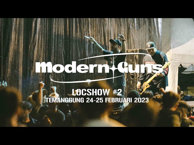 MODERN GUNS LIVE AT LOCSHOW #2 TEMANGGUNG 2023 class=