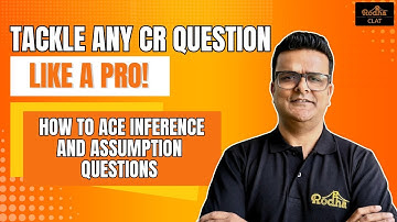 How to Ace Inference & Assumption Questions in CLAT | Critical Reasoning Masterclass