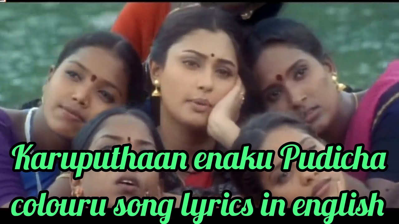 Karupputhan enakku pudicha coloru song lyrics in english  NewTone Lyrics    