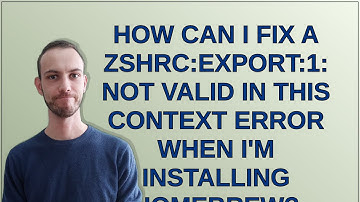How can I fix a zshrc:export:1: not valid in this context error when I
