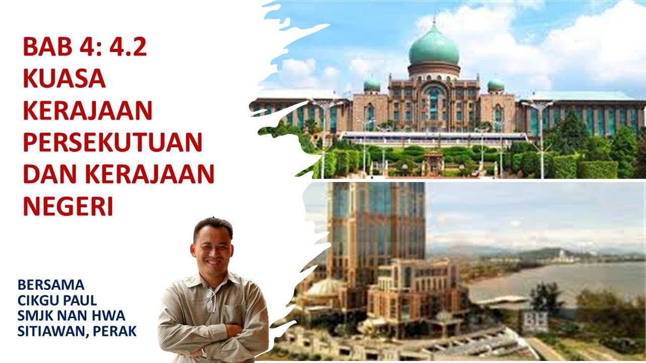 SEJARAH TING 5 KSSM BAB 4: 4.2 KUASA KERAJAAN PERSEKUTUAN DAN KERAJAAN