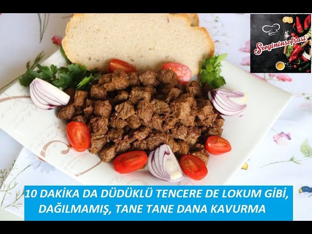 10 dakikada duduklu tencerede lokum gibi dana kavurma tarifi i ustelik dagilmadan tane tane kavurma youtube