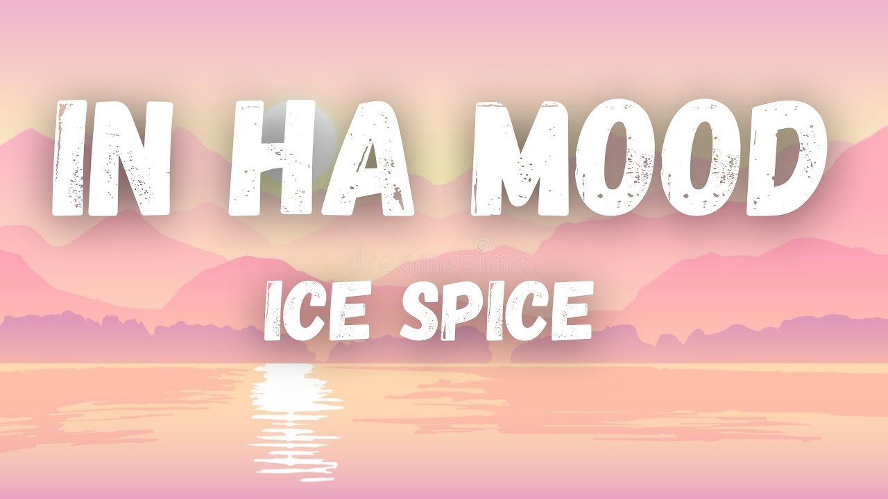 Ice Spice - in ha mood