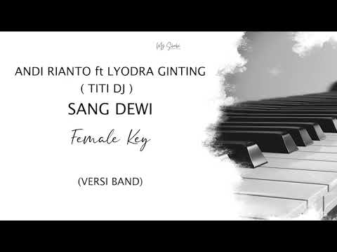 ANDI RIANTO ft LYODRA GINTING ( TITI DJ ) - SANG DEWI ( FEMALE KEY ) VERSI KARAOKE BAND