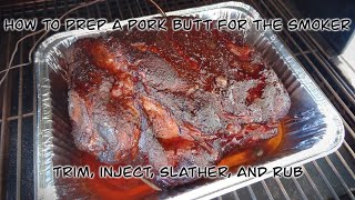 How To Prep A Pork Butt For Your Smoker (Trim, Inject, Slather, and Rub) by Odeed 404 views 3 years ago 7 minutes, 25 seconds