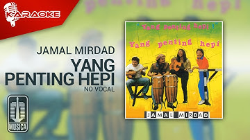 Jamal Mirdad + Dapur 61 - Yang Penting Hepi (Official Karaoke Video) | No Vocal