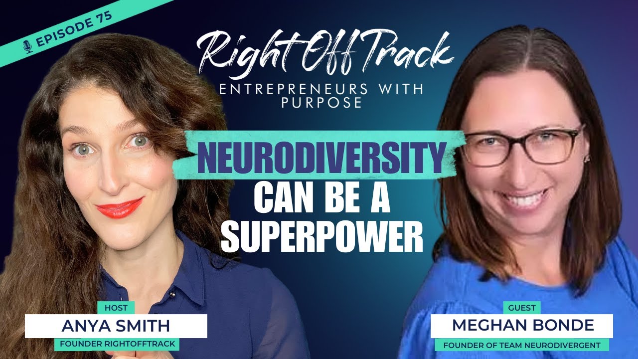 How to Challenge Neurodiversity Stigma and Turn It Into a Superpower  | EP 75 | Anya Smith