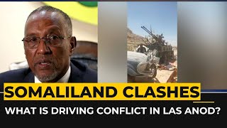 Somaliland clashes: What is driving conflict in the disputed city of Las Anod?