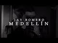 Medellín - Jay Romero (Video Oficial)