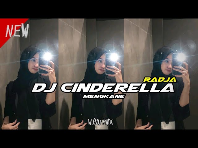 DJ CINDERELLA RADJA NEW REMIX 2K24 BY WISNU RMX!!! class=