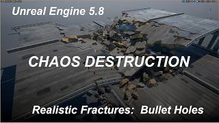 Unreal Engine 5.8 - Chaos Destruction for Beginners - Realistic Fractures:  Bullet Holes