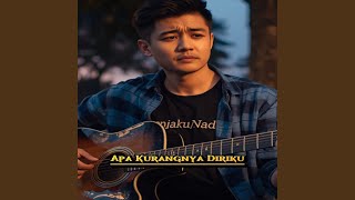 Apa Kurangnya Diriku