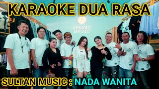 RAFLY SUNANDAR - KARAOKE DUA RASA WANITA [ LIVE SULTAN MUSIC ]