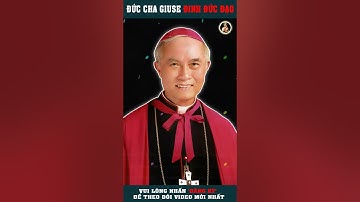 Đức Cha Giuse Đinh Đức Đạo Người Biết 6 Ngoại Ngữ #shorts