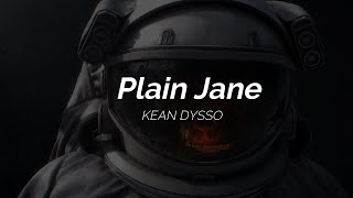 KEAN DYSSO - Plain Jane (lyrics)
