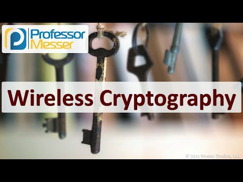 Wireless Cryptography - SY0-601 CompTIA Security+ : 3.4