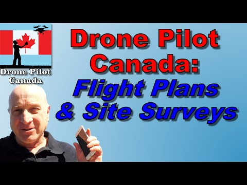 Drone Pilot Canada:  How to Create Flight Plans and Site Survey Documents