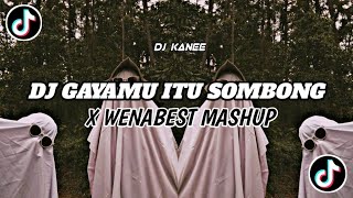 DJ VIRAL!! GAYAMU ITU SOMBONG SEKALI X WENABEST MASHUP 2022