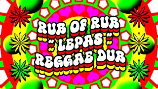 RUB OF RUB - LEPAS - SLOWED & REVERB DUB