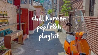 k - v i b e | chill korean pop/r&amp;b playlist