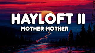 Mother Mother - Hayloft II (2) (Lyrics)