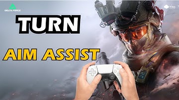 How to Turn on or off Aim Assist Switch in Delta Force Console (PS5 & Xbox Series X|S)