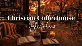 Fall Christian Coffeehouse 🍂 | Cozy Worship Jazz, Autumn Ambience, Prayer & Bible Reading screenshot 2