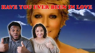 Céline Dion - Have You Ever Been In Love| Reaction