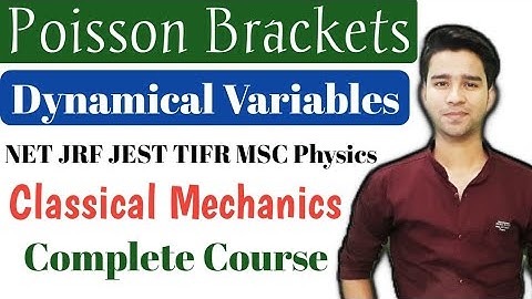 CSIR NET, GATE, IIT JAM, JEST Physics |  Poisson Brackets of Dynamical Variables