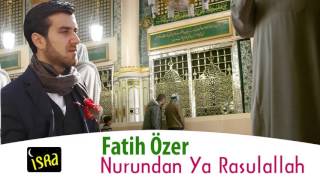 Fatih Özer - Nurundan Ya Rasulallah Resimi